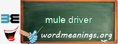 WordMeaning blackboard for mule driver